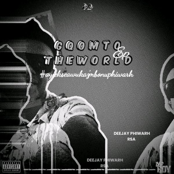 DEEJAY'PHIWARH RSA - Gqom To The World EP