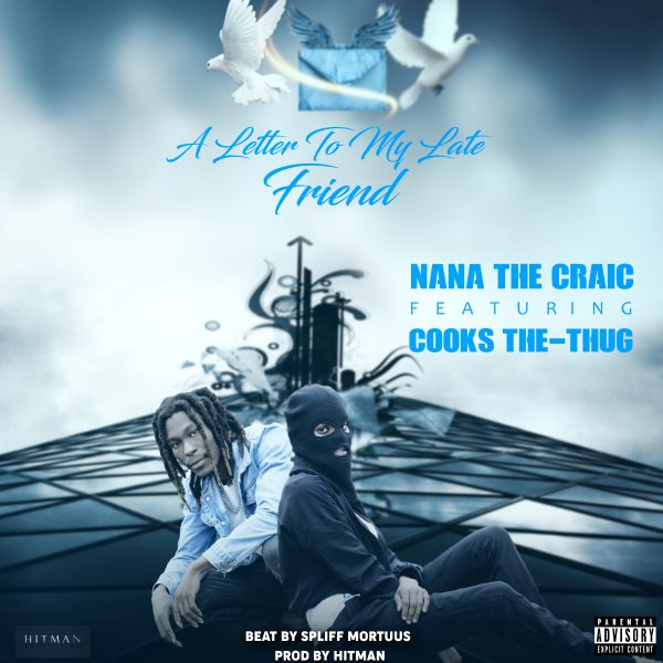 Nana The Craic ft Cooks The Thug - A Letter To My Late Friend (Official Audio)