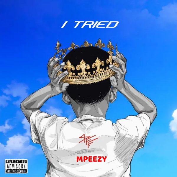 Mpeezy - I Tried