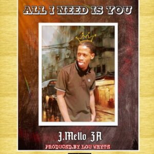 J Mello ZA - All I Need Is You (Official Audio)